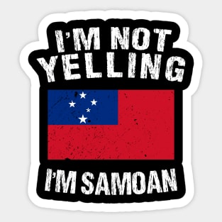 I'm Not Yelling I'm Samoan Sticker